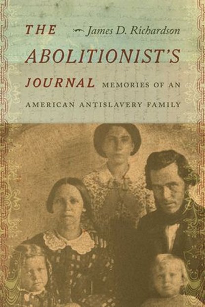 The Abolitionist's Journal, James D. Richardson - Ebook - 9780826364043
