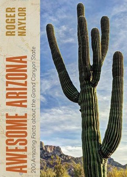 Awesome Arizona, Roger Naylor - Ebook - 9780826364586