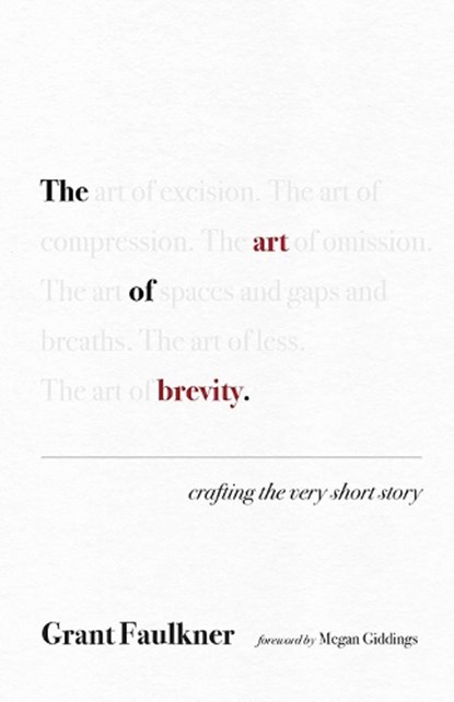 The Art of Brevity, Grant Faulkner - Paperback - 9780826364739