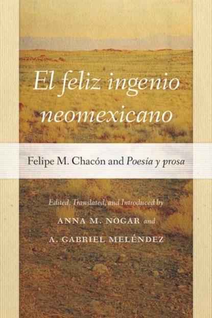El Feliz Ingenio Neomexicano, Anna M. Nogar ; A. Gabriel Melendez - Paperback - 9780826365651