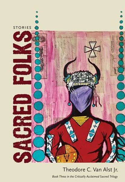 Sacred Folks, Theodore C. Van Alst Jr. - Ebook - 9780826366658