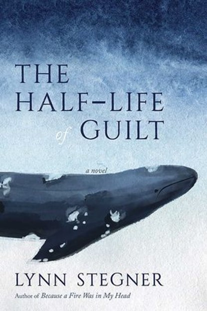 The Half-Life of Guilt, Lynn Stegner - Ebook - 9780826366894