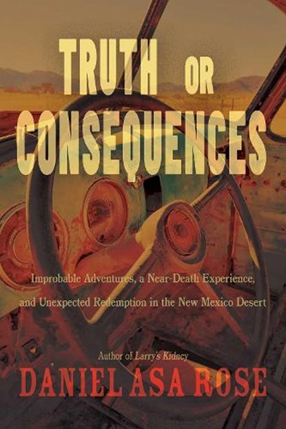 Truth or Consequences, Daniel Asa Rose - Paperback - 9780826367389