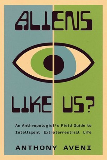 Aliens Like Us?, Anthony Aveni - Ebook - 9780826367433