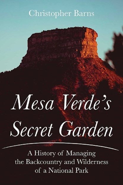 Mesa Verde's Secret Garden, Christopher Barns - Paperback - 9780826367662