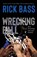 Wrecking Ball, Rick Bass - Gebonden - 9780826368560