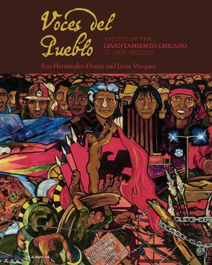 Voces del Pueblo: Artists of the Levantamiento Chicano in New Mexico, Ray Hernández-Durán - Paperback - 9780826368737