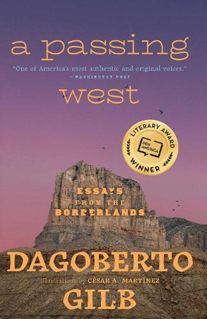 A Passing West: Essays from the Borderlands, Dagoberto Gilb - Paperback - 9780826368904
