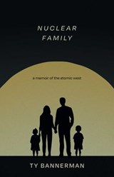 Nuclear Family - Ty Bannerman - 9780826369031
