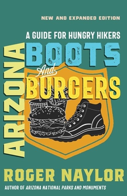 Arizona Boots and Burgers, Roger Naylor - Paperback - 9780826369079