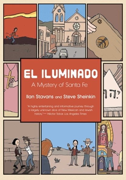 El Iluminado, Ilan Stavans ; Steve Sheinkin - Paperback - 9780826369185
