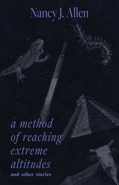 A Method of Reaching Extreme Altitudes and Other Stories, Nancy J. Allen - Ebook - 9780826369284
