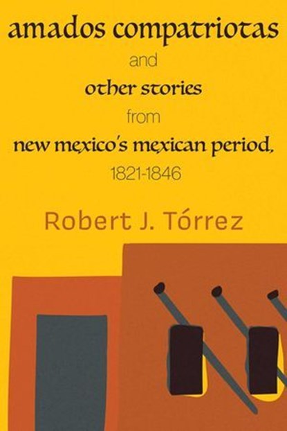 Amados Compatriotas, Robert J. Tórrez - Ebook - 9780826369604