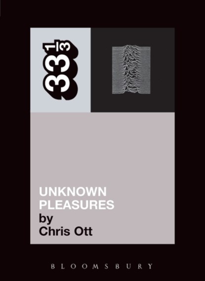 Joy Division's Unknown Pleasures, Chris Ott - Paperback - 9780826415493