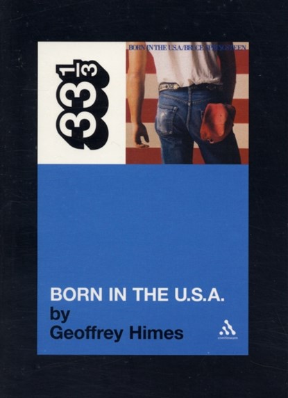 Bruce Springsteen's Born in the USA, Geoffrey Himes - Paperback - 9780826416612