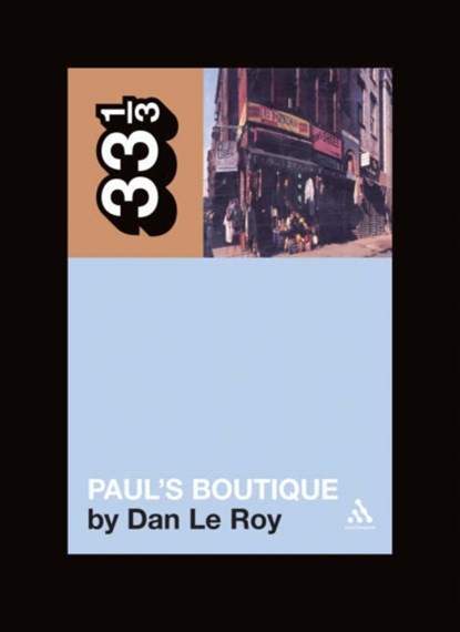 The Beastie Boys' Paul's Boutique, Dan (Independent Scholar LeRoy - Paperback - 9780826417411