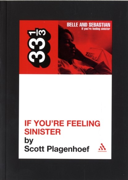 Belle & Sebastian's If You're Feeling Sinister, Scott Plagenhoef - Paperback - 9780826428189