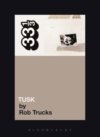 Fleetwood Mac's Tusk, Rob Trucks - Paperback - 9780826429025