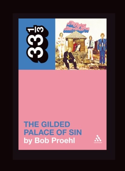 Flying Burrito Brothers' The Gilded Palace of Sin, Bob Proehl - Paperback - 9780826429032