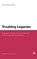 Troubling Legacies, SJOLYST-JACKSON,  Peter - Gebonden - 9780826438157