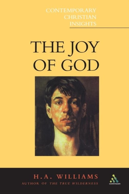 Joy of God, CR,  The Rev. H. A. Williams - Paperback - 9780826454164