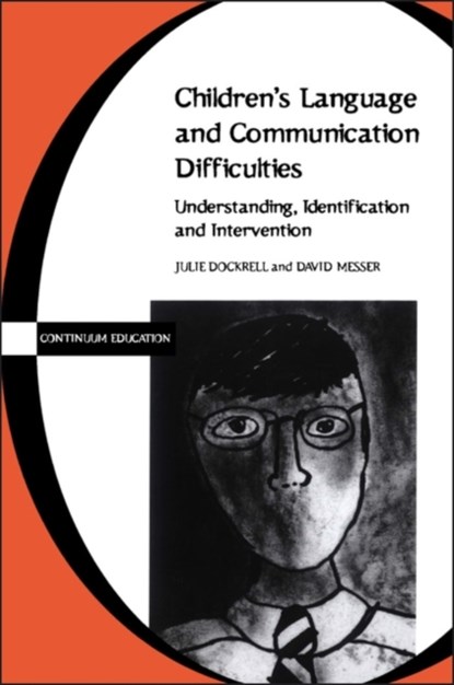 Children's Language and Communication Difficulties, Julie Dockrell - Paperback - 9780826459664