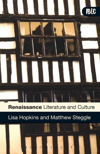 Renaissance Literature and Culture, Professor Lisa Hopkins ; Dr Matthew Steggle - Paperback - 9780826485632