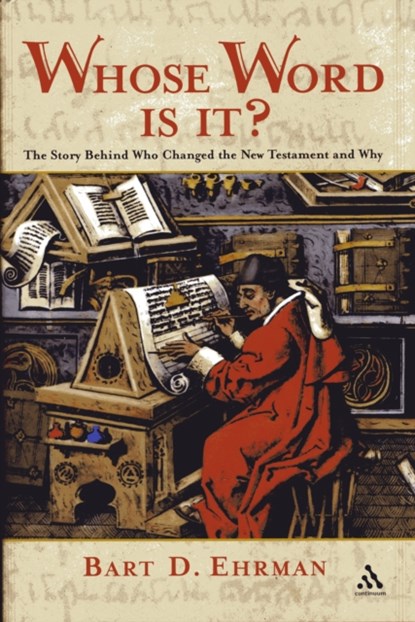 Whose Word is it?, Bart D. Ehrman - Gebonden - 9780826491299