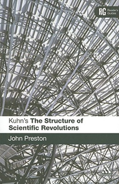 Kuhn's 'The Structure of Scientific Revolutions', Dr John Preston - Paperback - 9780826493767