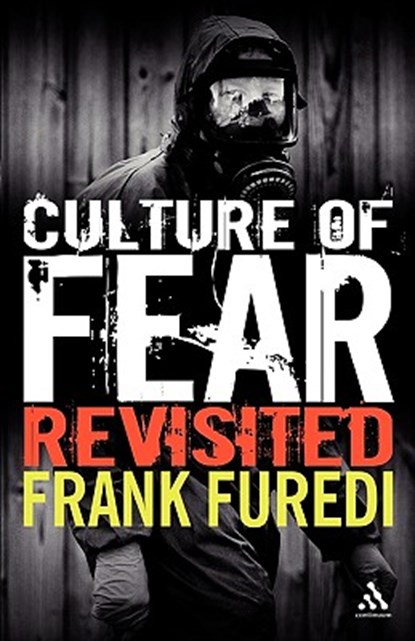 Culture of Fear Revisited, Professor Frank (Professor of Sociology Furedi - Paperback - 9780826493958