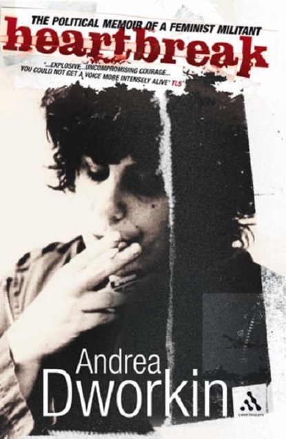 Heartbreak, Andrea Dworkin - Paperback - 9780826494429