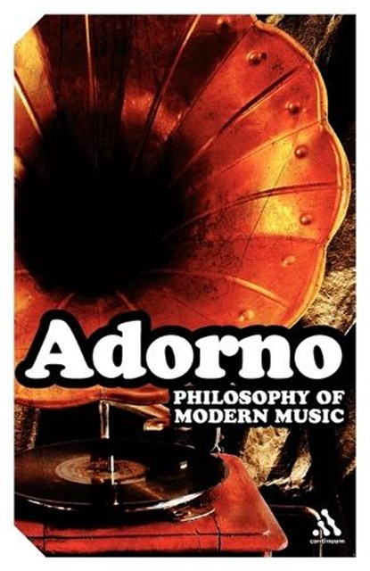 Philosophy of Modern Music, Theodor W. Adorno - Paperback - 9780826499608