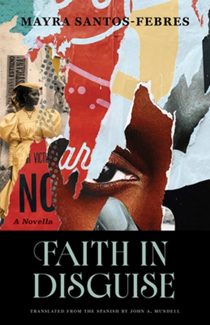 Faith in Disguise, Mayra Santos-Febres - Paperback - 9780826500182