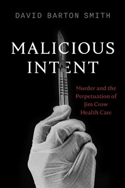 Malicious Intent, David Barton Smith - Paperback - 9780826506139