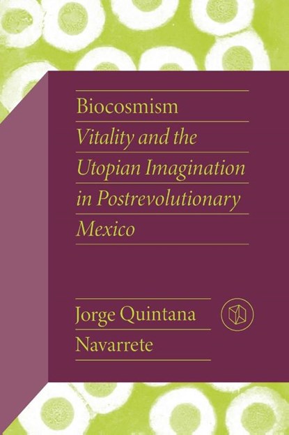 Biocosmism, Jorge Quintana Navarrete - Paperback - 9780826506511
