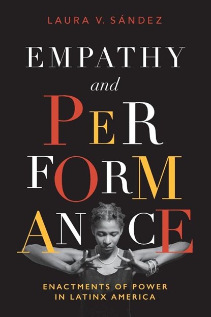Empathy and Performance, Laura V. Sandez - Paperback - 9780826506733