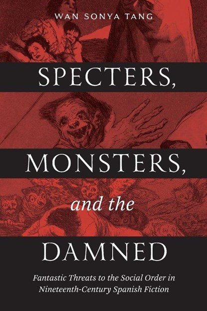 Specters, Monsters, and the Damned, Wan Sonya Tang - Paperback - 9780826507129