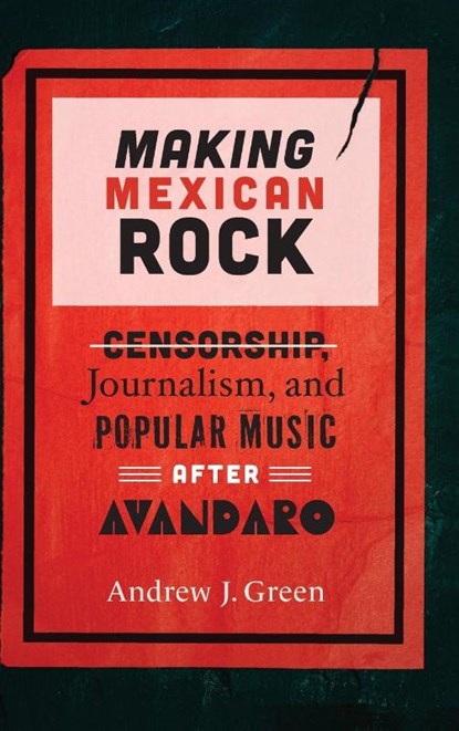 Making Mexican Rock, Andrew Green - Gebonden - 9780826507297