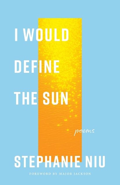 I Would Define the Sun, Stephanie Niu - Paperback - 9780826507716