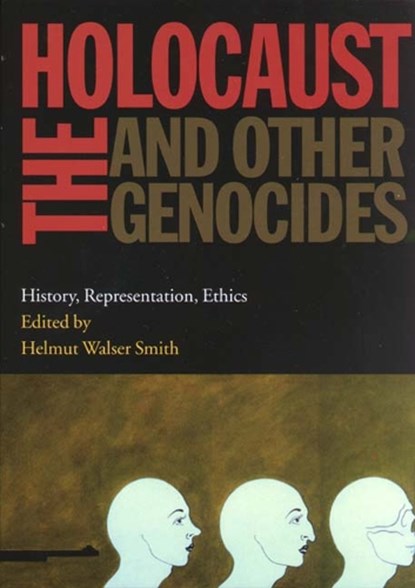 The Holocaust and Other Genocides, Helmut Walser Smith - Gebonden - 9780826514028