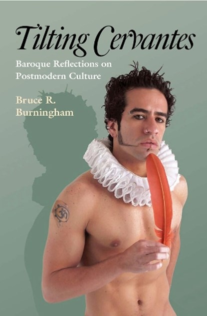 Tilting Cervantes, Bruce R. Burningham - Gebonden - 9780826516022
