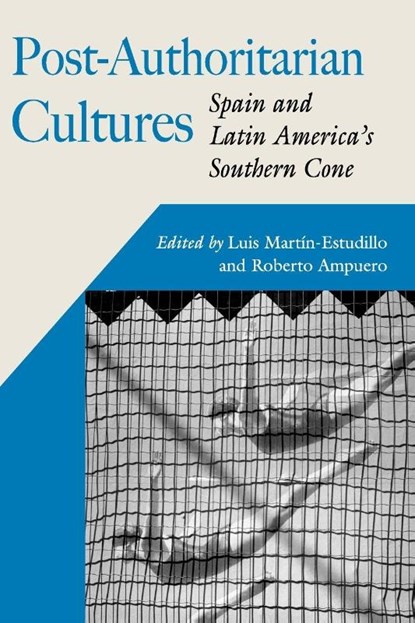 Post-Authoritarian Cultures, Luis Martin-Estudillo ; Roberto Ampuero - Paperback - 9780826516053