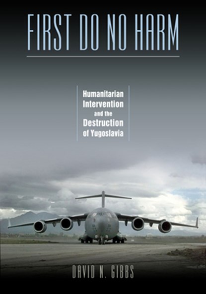First Do No Harm, David N. Gibbs - Paperback - 9780826516442