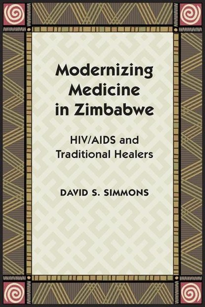 Modernizing Medicine in Zimbabwe, David S. Simmons - Gebonden - 9780826518071