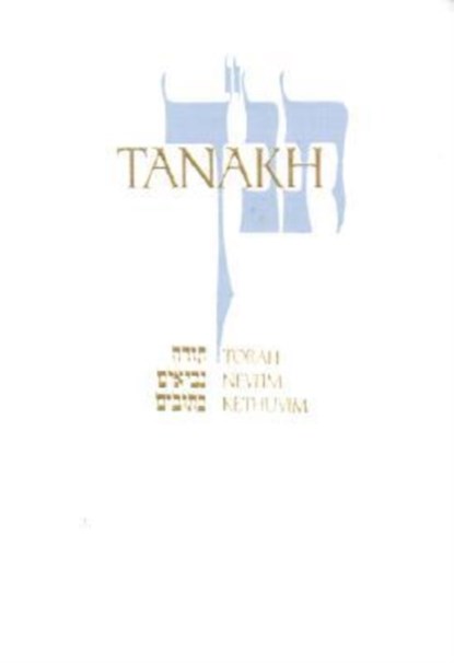 JPS TANAKH: The Holy Scriptures, Inc. Jewish Publication Society - Paperback - 9780827603646