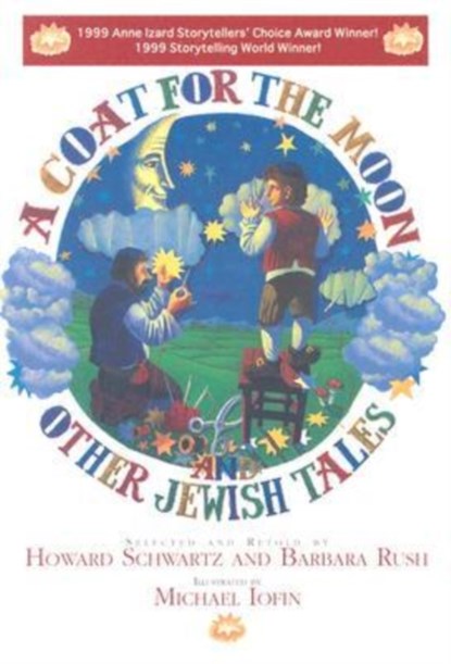 A Coat for the Moon and Other Jewish Tales, Howard Schwartz ; Barbara Rush - Paperback - 9780827607361