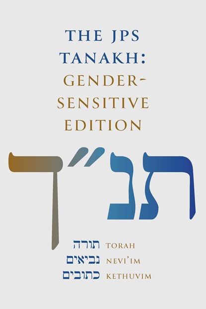 THE JPS TANAKH: Gender-Sensitive Edition, Inc. Jewish Publication Society - Gebonden - 9780827615595