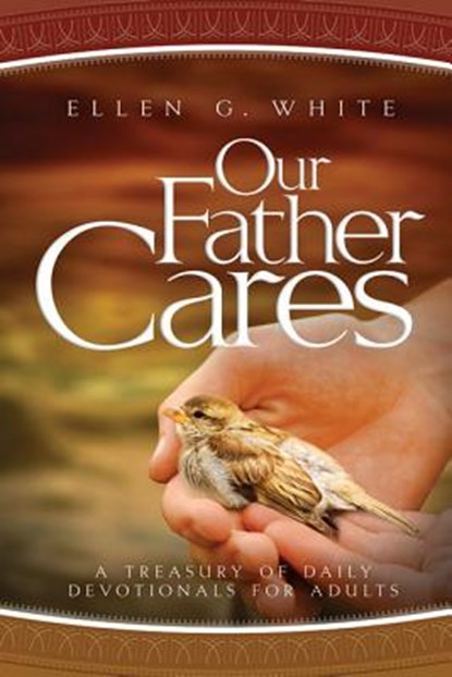 OUR FATHER CARES, WHITE,  Ellen Gould Harmon - Gebonden - 9780828027083