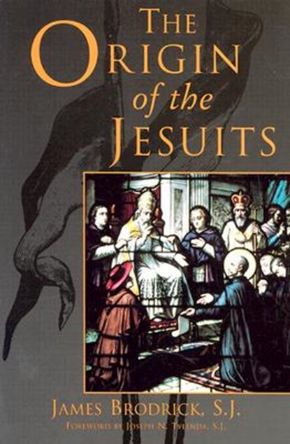 ORIGIN OF THE JESUITS, James Brodrick ; S. J. Brodrick - Paperback - 9780829409307