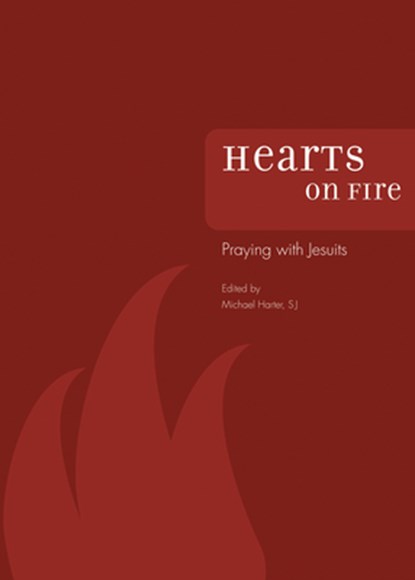 Hearts on Fire: Praying with Jesuits, Michael J. Harter - Paperback - 9780829421200